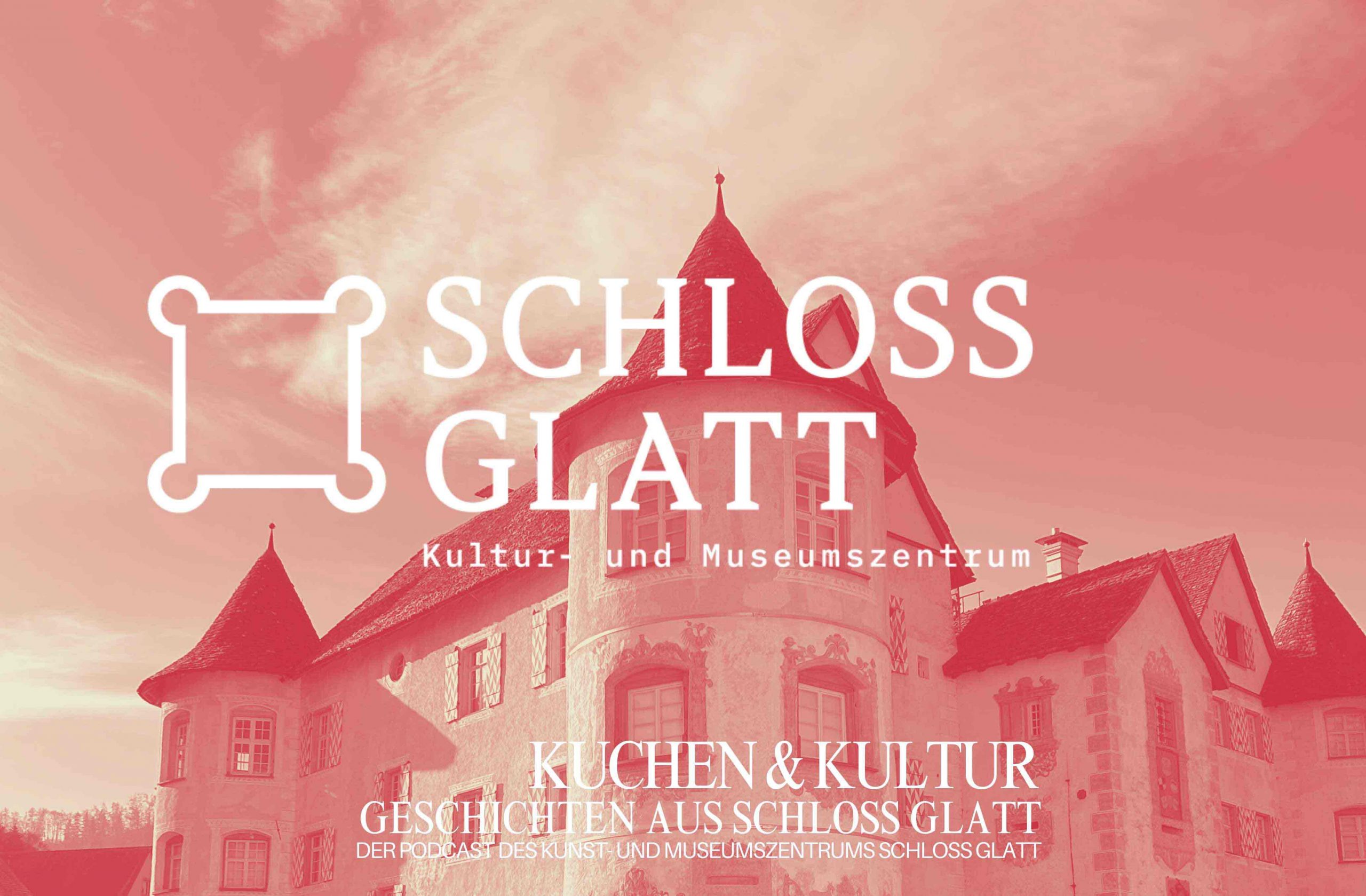 Kuchen & Kultur, Geschichten aus Schloss Glatt