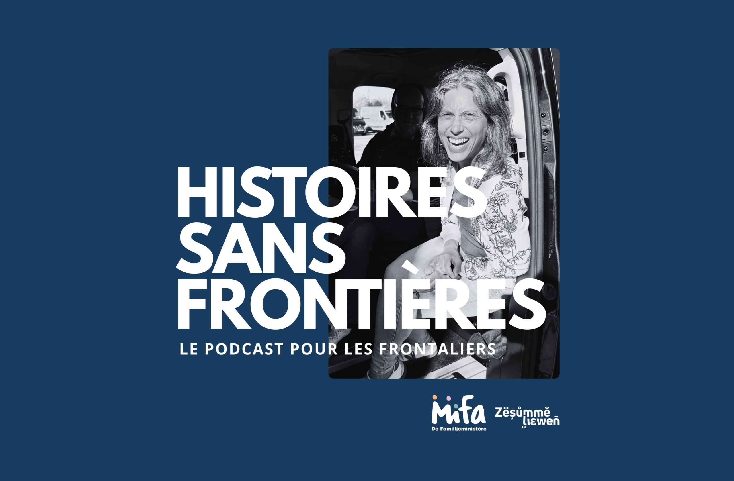 Podcast - Histoires sans-Frontieres MIFA Biergerpakt Luxemburg Host Anne Franziskus